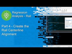 Part 4 - Create the Rail Centerline Alignment