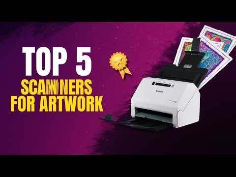 Top 5 Best Art Scanners for High-Resolution Artwork & Drawings
