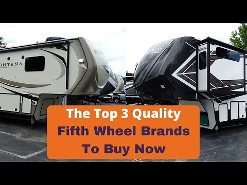 The Top 3 Fifth Wheel Brands To Buy If You Want A Quality RV