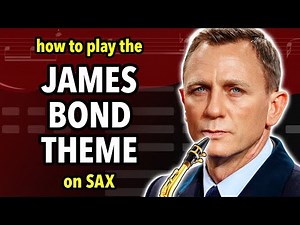 How to play the James Bond Theme on Sax | Saxplained