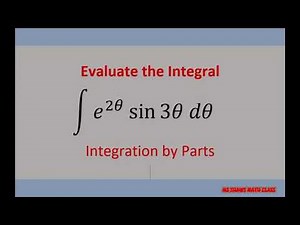 Integration by Parts e^2x sin 3x dx example 15. LIATE