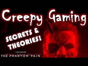 Creepy Gaming - MGSV Secrets, Theories, & REVELATIONS