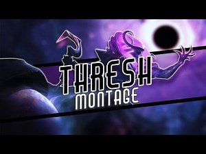Thresh Montage | Best Thresh Plays Compilation | League of Legends