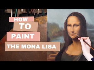 How to paint the Mona Lisa!