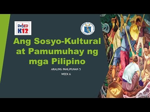 Ang Sosyo Kultural at Pamumuhay ng mga Pilipino|ARALING PANLIPUNAN 5| WEEK 6 |Ma'am Bea|