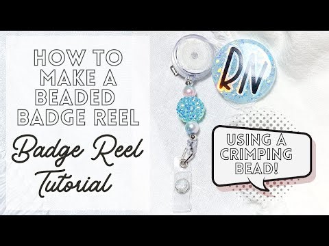 How to Make a Beaded Nurse or Teacher Badge Reel with a Crimping Bead