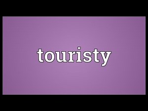 Touristy Meaning