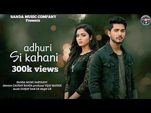 Adhuri Si Kahani | Sad Song | Banda Music Haryanvi | BM | LOVE SONG