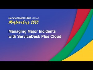 Managing Major Incidents with ServiceDesk Plus Cloud