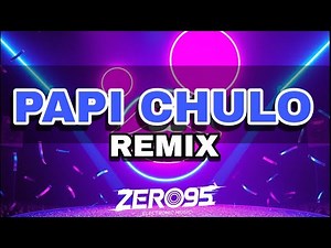 PAPI CHULO (REMIX)