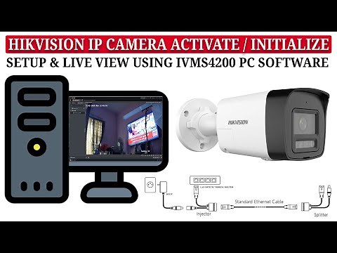 Activate and Set Up Hikvision IP Camera Live Stream on PC Using iVMS-4200 Client Software