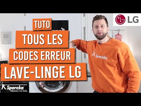 Explications et solutions de tous les codes erreurs d’un lave linge LG