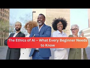 AI Ethics Explained: What You NEED to Know in 2025 | Beginner's Guide