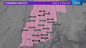 Tornado Watch issued until 8 p.m. as storms move through central Indiana