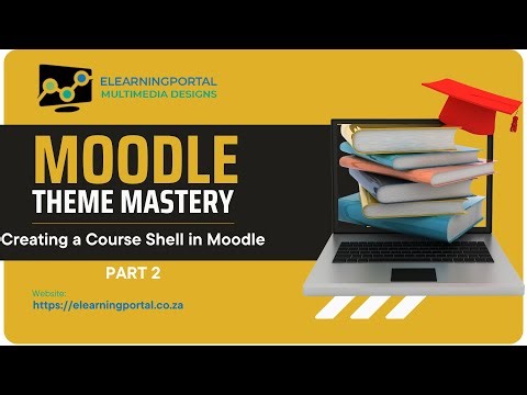 Creating Course shells in Moodle Part 2