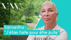 Samantha est prostituée : 'J'étais destinée à être pute' - RTBF Actus