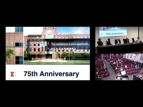 CSL 75th Anniversary Symposium - April 13, Afternoon Session