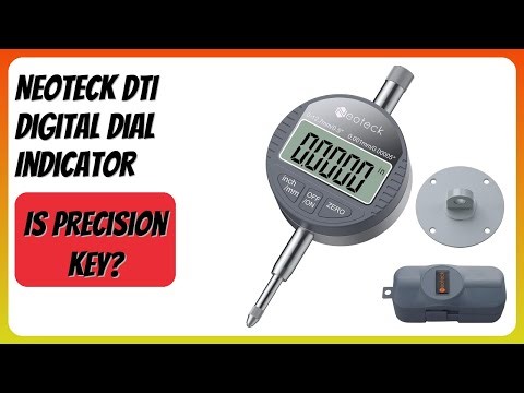 REVIEW (2026): Neoteck DTI Digital Dial Indicator. Features