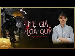 Truyện ma : MẸ GIÀ HÓA QUỶ - Chuyện về quả báo của những đứa con bất hiếu