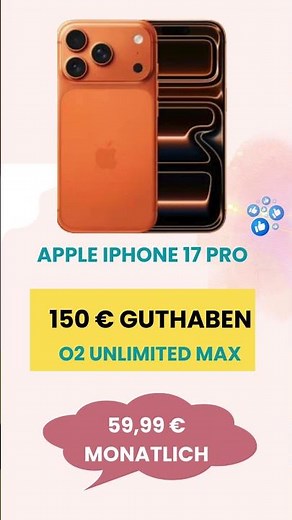 iPhone 17 Pro mit o2 Unlimited Max – 150 € Guthaben für 59,99 €