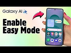 Samsung Galaxy S25 Guide - How to Enable or Disable Easy Mode