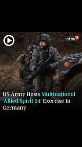 US Army teams with multinational forces in Bavaria for Allied Spirit exercise #UnitedStates #Germany #Army | News18