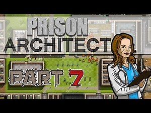Medic! (Prison Architect Gameplay | Part 7)