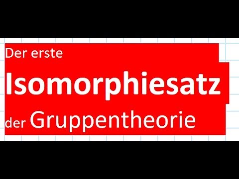 Erster Isomorphiesatz Gruppentheorie Gruppen Mathe Mathekanal