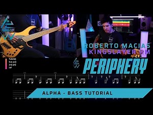 Periphery - Alpha Bass Tutorial With Tabs (Includes Playthrough)