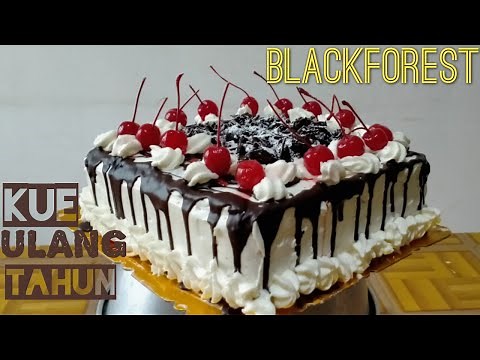 Resep/Cara Membuat Bolu Ulang Tahun Blackforest yang Enak dan Sederhana Anti Gagal