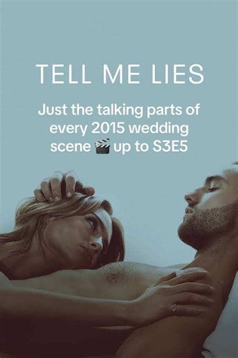 I rewatched the 2015 wedding scenes 🎬 on Tell me Lies from S1E1-S3E5 Posting for anyone else dying to see them in sequence. I think I missed one scene ?! #tellmelies #tml #weddingscenes