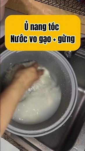 Ủ Nang Tóc Bằng Nước Vo Gạo + Gừng – Mẹo Giúp Tóc Dày, Giảm Rụng #nangtoc #tocdep #meochamsoc