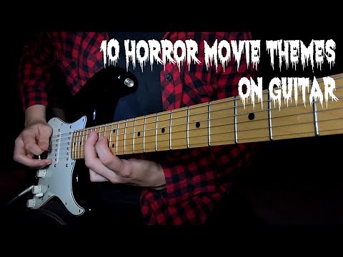 10 Horror Movie Themes on Guitar