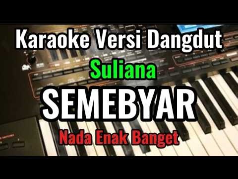 SEMEBYAR [ Suliana ] Karaoke Banyuwangi Versi Dangdut // Nada Enak Banget