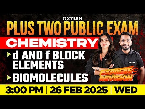 Plus Two Public Exam Chemistry | Express Revision - d And f Block Elements , Biomolecules