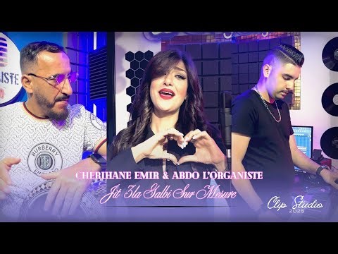 Cheba Cherihan Emir & Abdo L'Organiste ( Jit 3la Galbi Sur Mesur ) Clip Studio 2025 جديد راي