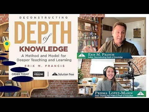 Deconstructing Depth of Knowledge: A Conversation with Erik M. Francis