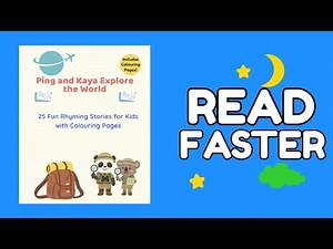 Kids Read Faster With This Rhyming Story — Ping & Kaya Explore the World