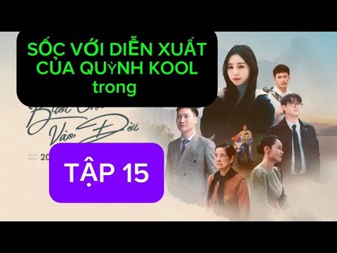 Bước chân vào đời tập 16 Quỳnh Kool gây sốc trong Bước chân vào đời tập 16