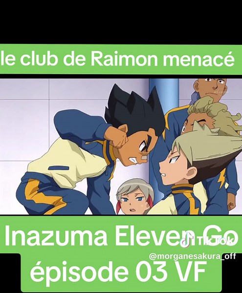 inazuma Eleven Go épisode 03 VF
