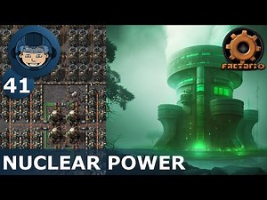 NUCLEAR POWER - Step 41: Factorio Megabase (Step-By-Step)