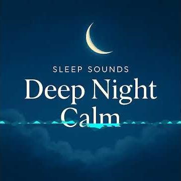 Sleep Sounds - Calm Night Air