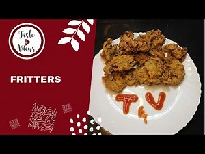 Fritters Recipe | Crispy Pakora | How to Make Fritters | Taste & Views
