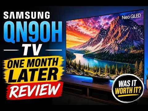 Samsung QN90H 4K Smart TV: 1 Month Later Review