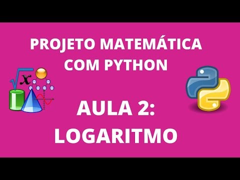 Aula 3: Logaritmo - Projeto matemática com python