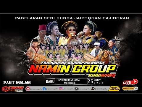 🔴LIVE MALAM JAIPONG BAJIDORAN NAMIN GROUP KARAWANG EDISI CIBOGO 25-03-2026