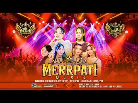 🔴LIVE ULANG MERRPATI MUSIK - TURI BERSATU - TAMBAHMULYO GABUS PATI - D'KAN AUDIO