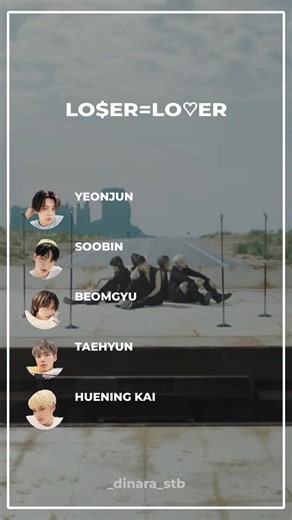 LO$ER=LO♡ER - TXT LINE DISTRIBUTION. #_dinara_stb #txt #loserlover #linedistribution #loserlovertxt #투모로우바이투게더