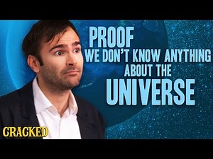 Proof We Don’t Know Anything About The Universe