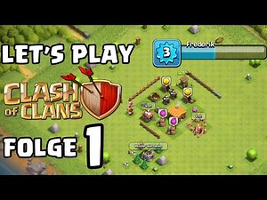 LET'S PLAY CLASH OF CLANS - Folge 1! 😍 Der Start! 🥰